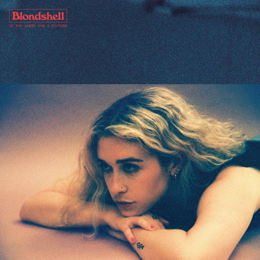 Blondshell - If You Asked For A Picture LP