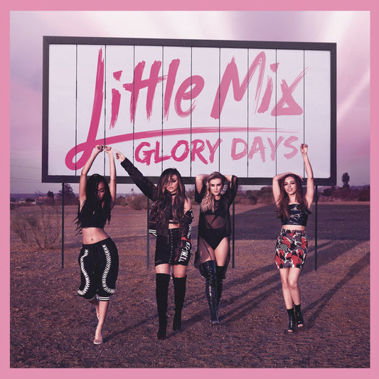 Little Mix - Glory Days LP